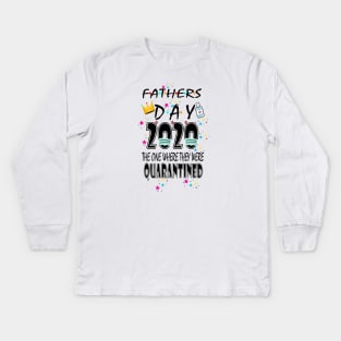 fathers day quarantine,2020 Kids Long Sleeve T-Shirt